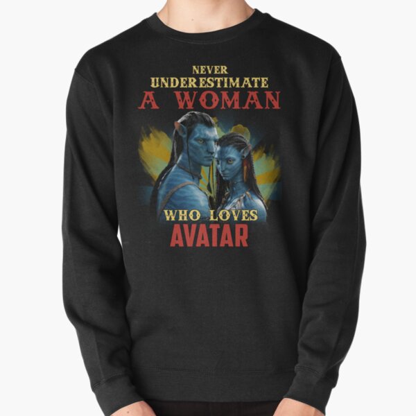 Never Underestimate A Woman Who Loves Avatar Pullover Sweatshirt RB0301 product Offical Avatar Merch
